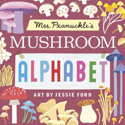 Mrs. Peanuckles Mushroom Alphabet
