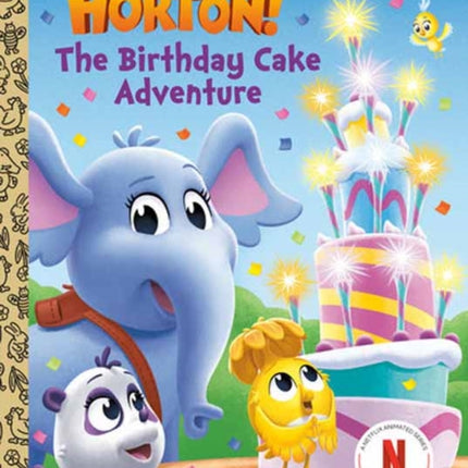The Birthday Cake Adventure Dr. Seusss Horton