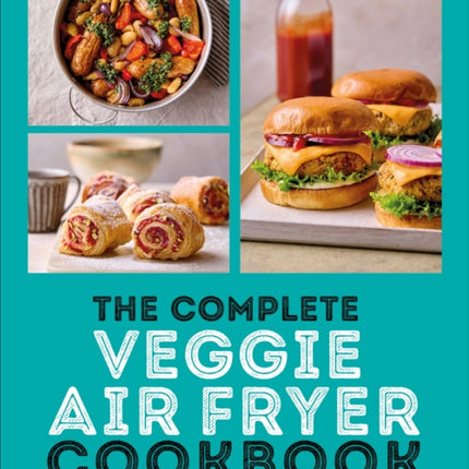 The Complete Veggie Air Fryer Cookbook