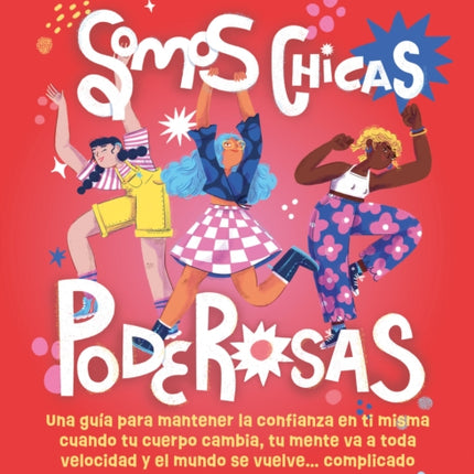 Somos chicas poderosas Growing Up Powerful