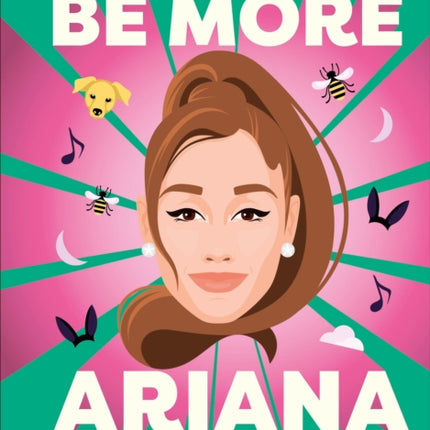 Be More Ariana Grande