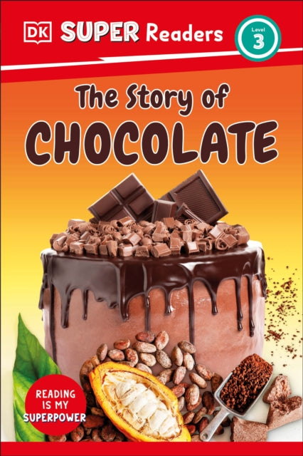 DK Super Readers Level 3 The Story of Chocolate