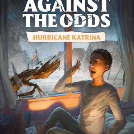 Against the Odds Hurricane Katrina