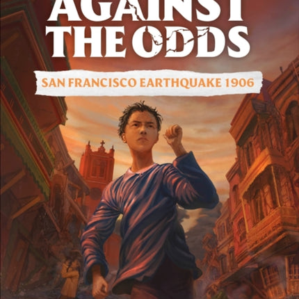 Against the Odds San Francisco Earthquake 1906