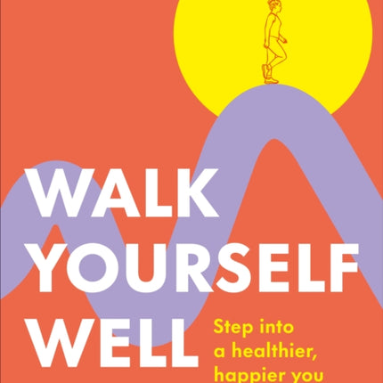 Walk Yourself Well