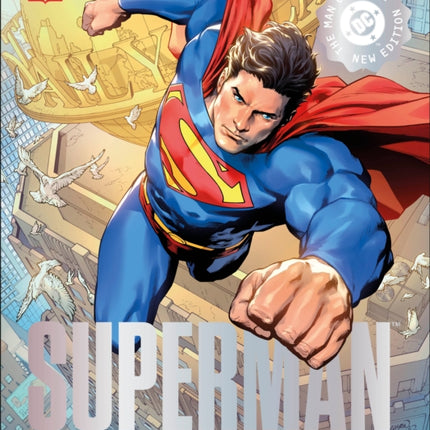 Superman The Ultimate Guide The Man of Steel New Edition