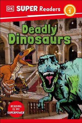 DK Super Readers Level 1 Deadly Dinosaurs