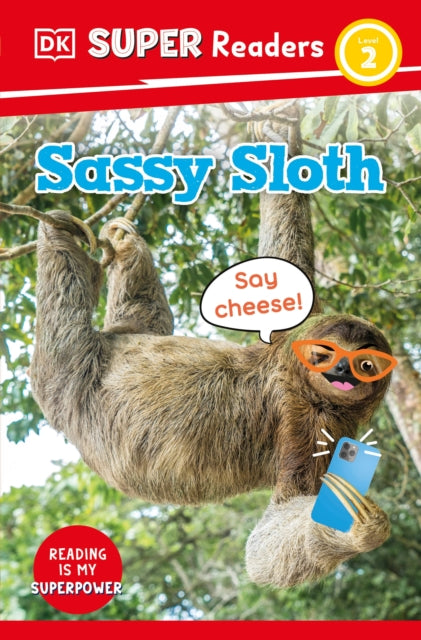 DK Super Readers Level 2 Sassy Sloth
