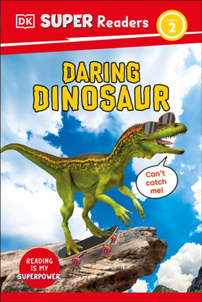 DK Super Readers Level 2 Daring Dinosaur