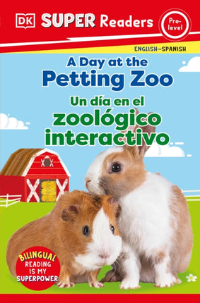 DK Super Readers PreLevel Spanish Bilingual A Day at the Petting Zoo