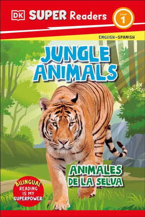 DK Super Readers Level 1 Spanish Bilingual Jungle Animals
