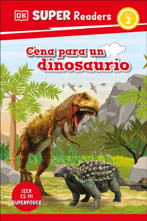 DK Super Readers Level 2 Spanish Bilingual Dinosaur Dinners