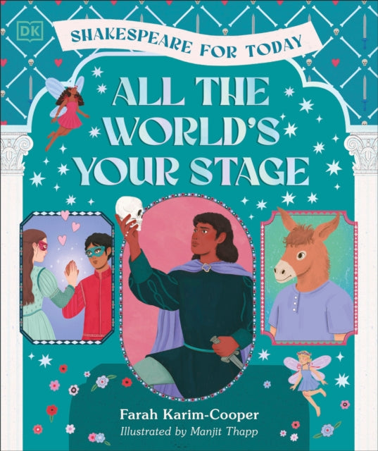 All the Worlds Your Stage Shakespeare for Today
