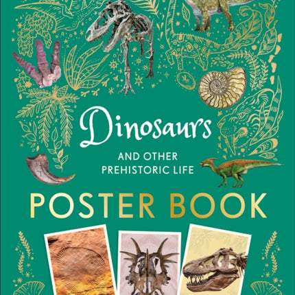 Dinosaurs and Other Prehistoric Life Poster Book