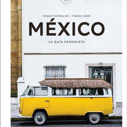 México Pequeños atlas hedonistas