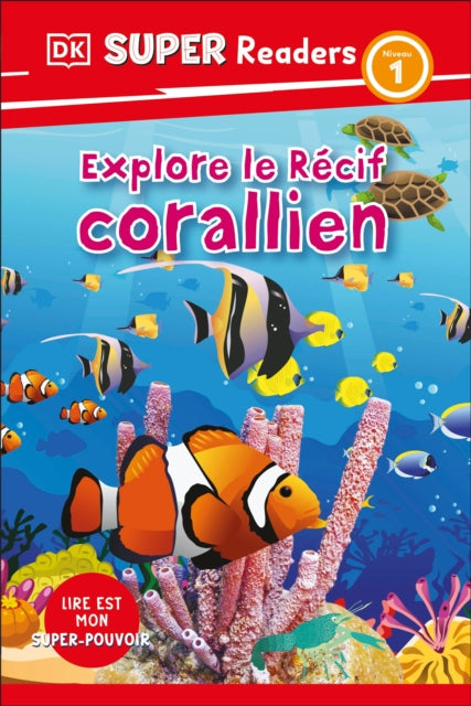 DK Super Readers Level 1 French Translation Explore the Coral Reef  Explore la barrière de corail