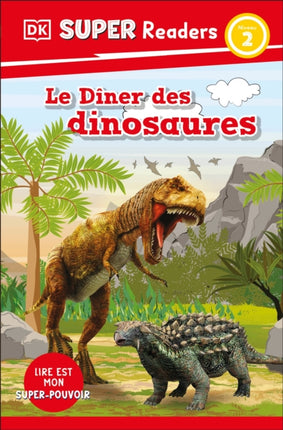 DK Super Readers Level 2 French Translation Dinosaur Dinners  Le dîner des dinosaures