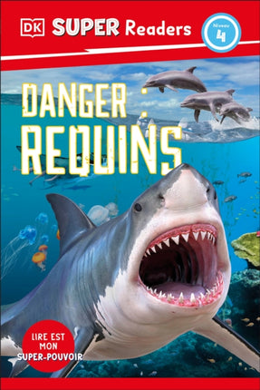 DK Super Readers Level 4 French Translation Shark Attack  Danger Requins