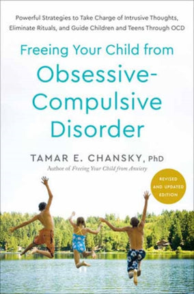 Freeing Your Child from ObsessiveCompulsive