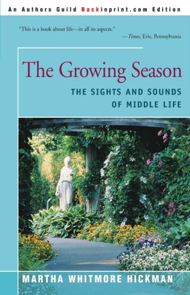 The Growing Season The Sights and Sounds of