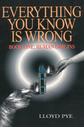 Everything You Know Is Wrong Book 1