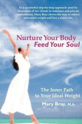 Nurture Your Body Feed Your Soul The Spiritual Path to Your Ideal Weight