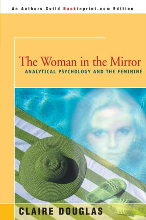 The Woman in the Mirror Analytical Psychology and the Feminine