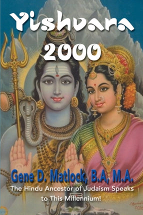 Yishvara 2000 The Hindu Ancestor of Judaism Speaks to This Millennium