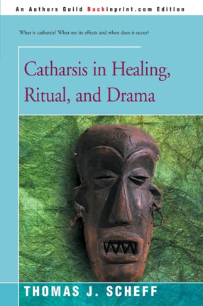 Catharsis in Healing Ritual and Drama
