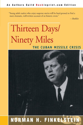Thirteen DaysNinety Miles The Cuban Missile Crisis