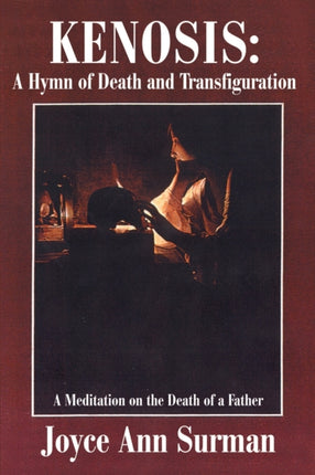 Kenosis A Hymn of Death and Transfiguration A
