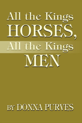 All the Kings Horses All the Kings Men