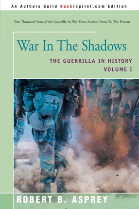 War In The Shadows The Guerrilla in History Volume I 1