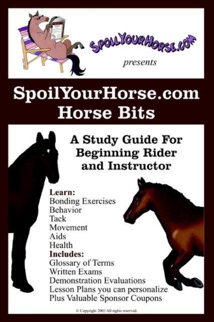 SpoilYourHorsecom Horse Bits A Study Guide For Beginning Rider and Instructor