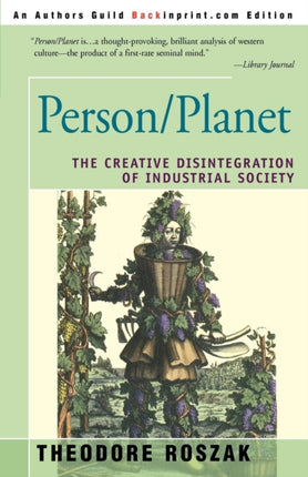 PersonPlanet The Creative Disintegration of Industrial Society