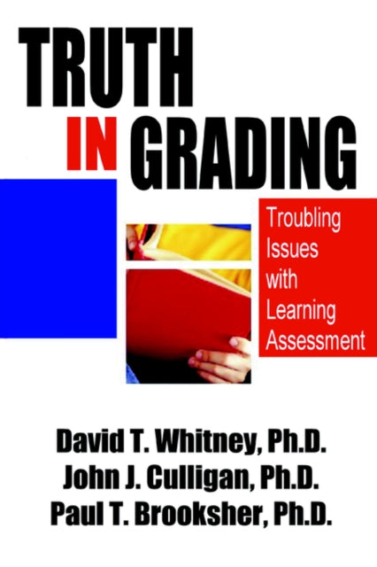 Truth in Grading Troubling Issues with Learning Assessment