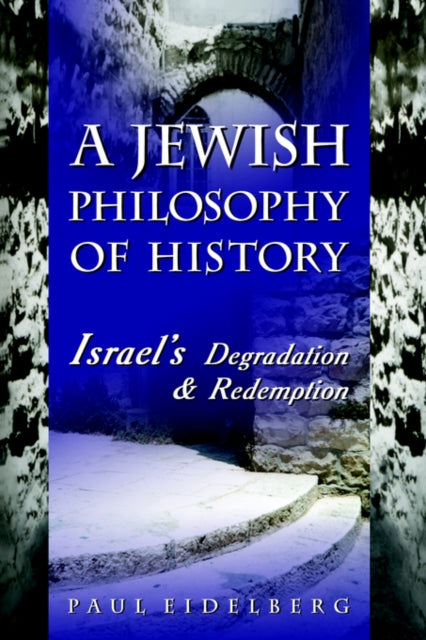 A Jewish Philosophy of History Israels