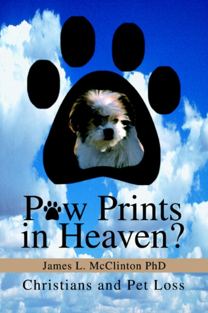 Paw Prints in Heaven Christians and Pet Loss