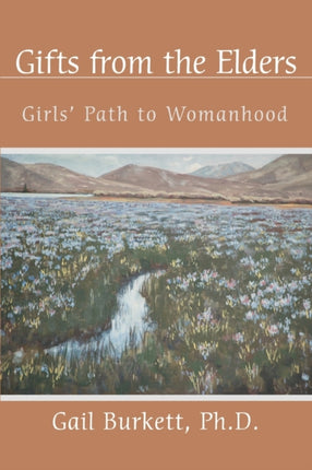 Gifts from the Elders Girls Path to Womanhood