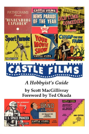 Castle Films A Hobbyists Guide