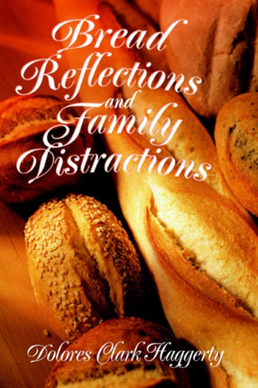 Bread Reflections and iFamily Distractionsi