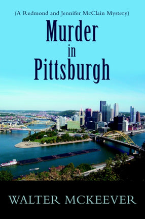Murder in Pittsburgh A Redmond and Jennifer McClain Mystery