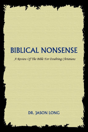 Biblical Nonsense A Review of the Bible for