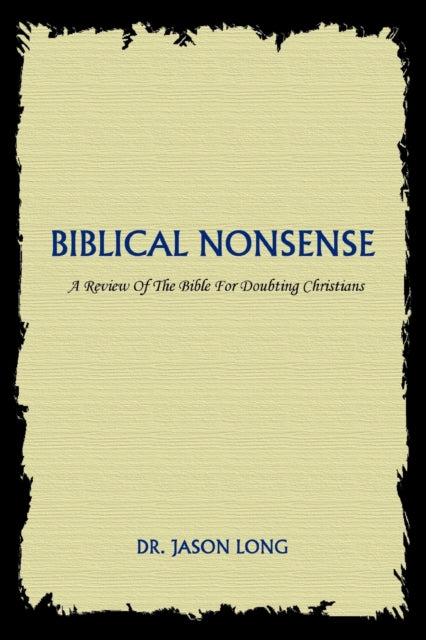 Biblical Nonsense A Review of the Bible for