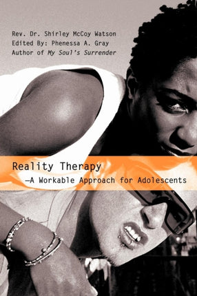 Reality TherapyA Workable Approach for