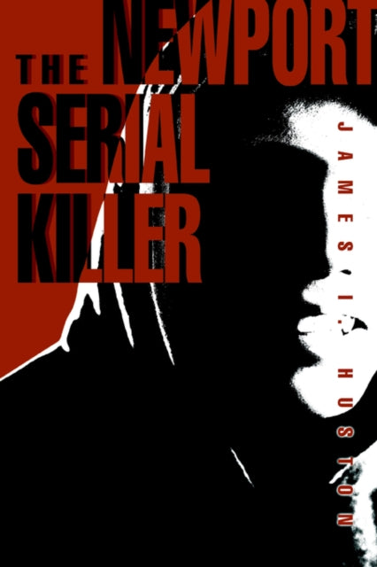 THE NEWPORT SERIAL KILLER