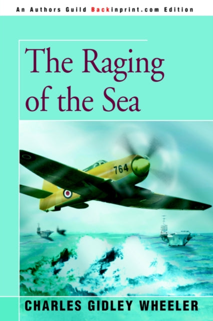 THE RAGING OF THE SEA A Novel