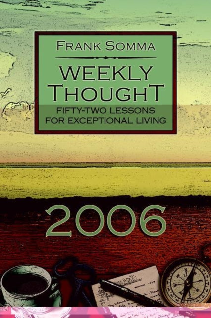 Weekly Thought: Fifty-Two Lessons for Exceptional Living