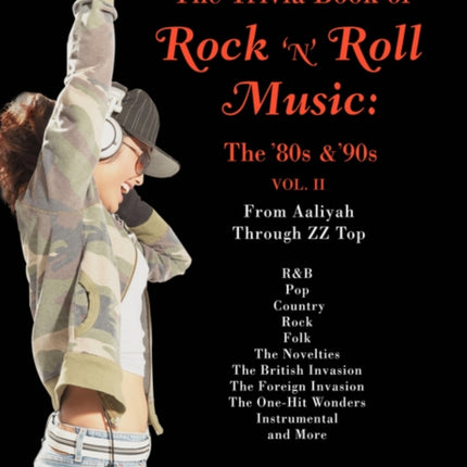 The Trivia Book of Rock N Roll Music The 80s  90s