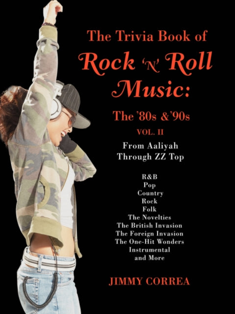 The Trivia Book of Rock N Roll Music The 80s  90s